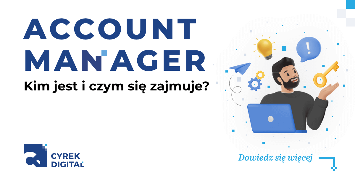 Account manager kto to jest i czym się zajmuje