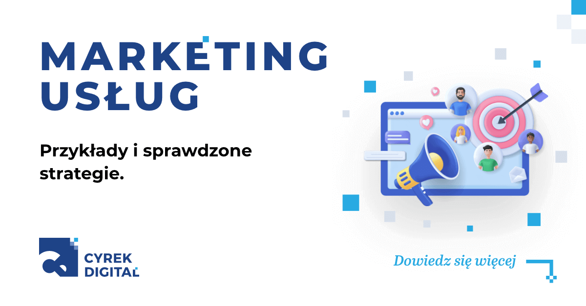 Marketing usług – przykłady i sprawdzone strategie