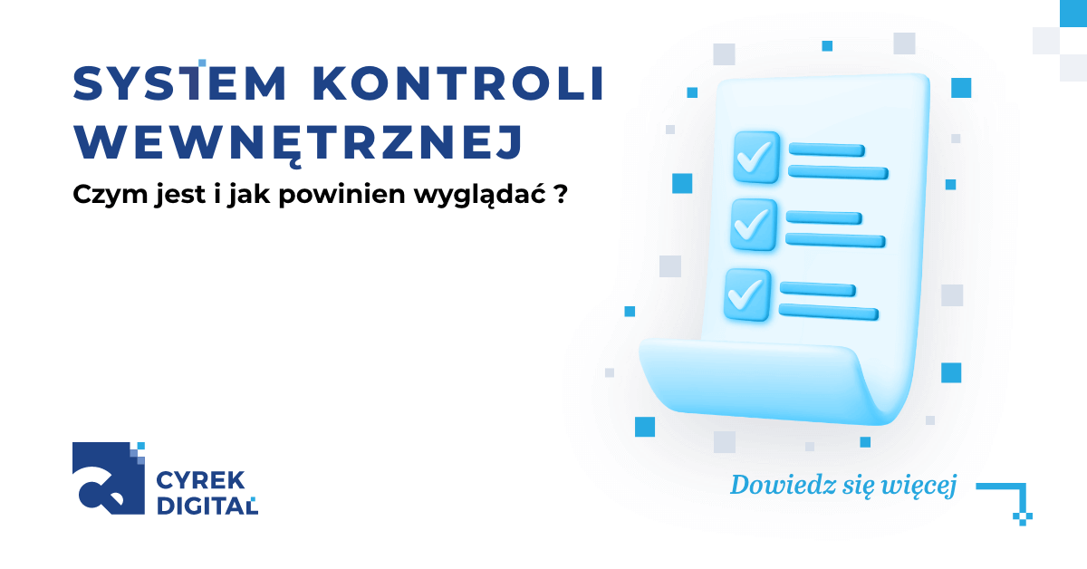 System kontroli wewnętrznej - co to jest i jak powinien wyglądać?
