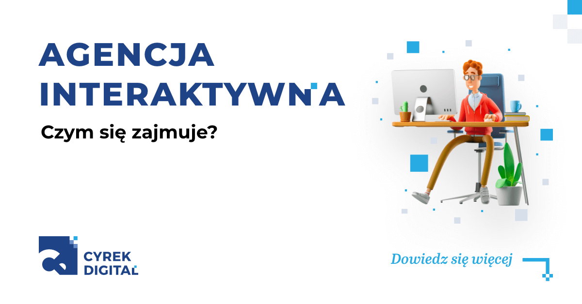 Agencja Interaktywna - Czym Się Zajmuje?