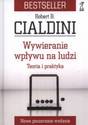  Robert Cialdini, &ldquo;Wywieranie wp&#322;ywu na ludzi. Teoria i praktyka&rdquo;