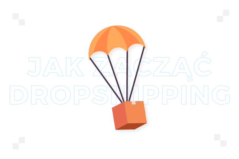 Dropshipping – jak zacząć? Praktyczne wskazówki