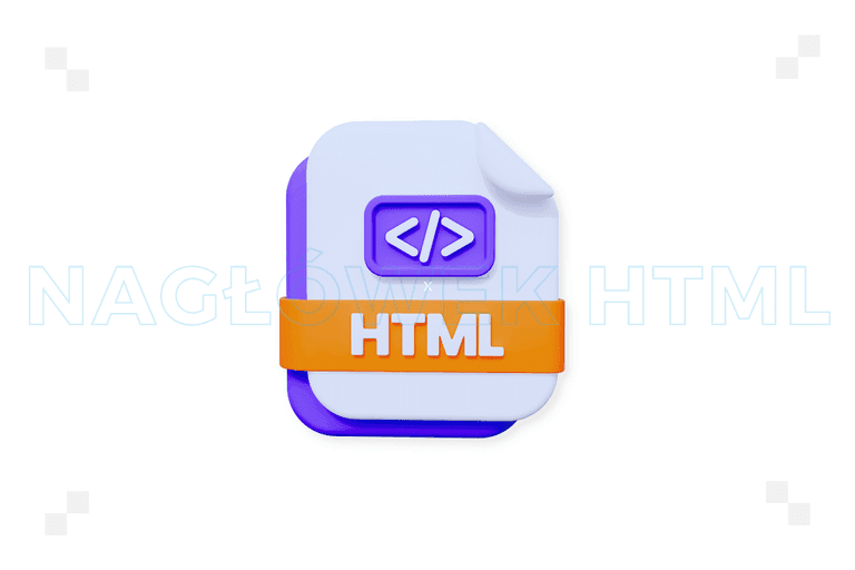 Nagłówek HTML – co to jest i jakie są jego rodzaje?