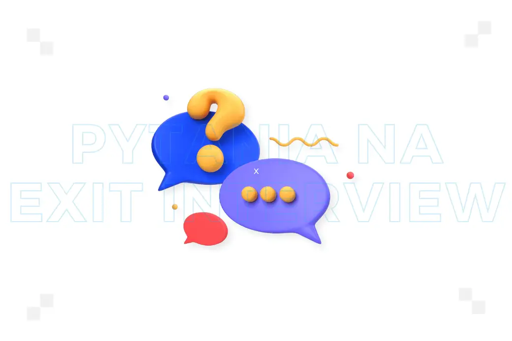 Exit interview – pytania, jakie warto uwzględnić