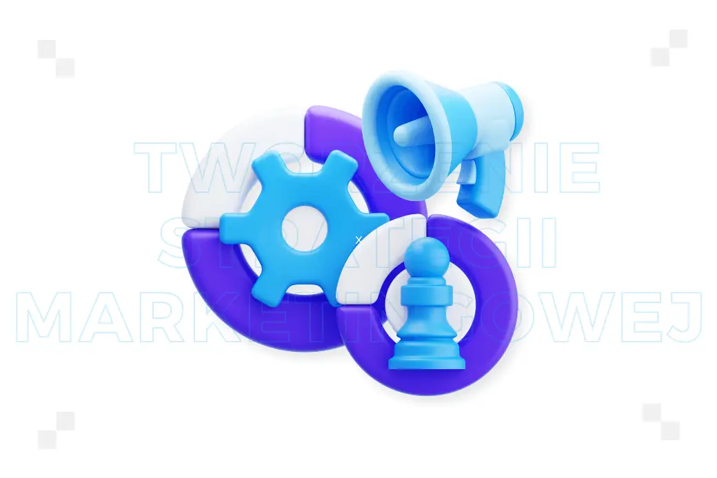 Tworzenie strategii marketingowej – co to jest, dobre praktyki