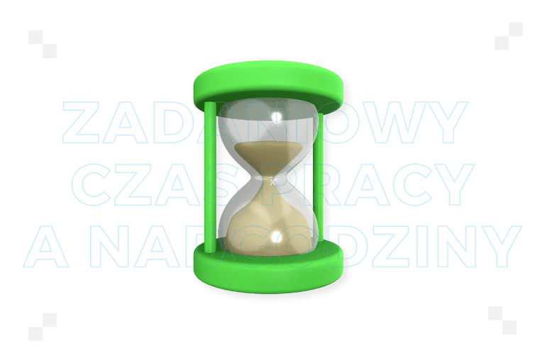 Zadaniowy czas pracy a nadgodziny: co warto wiedzieć?