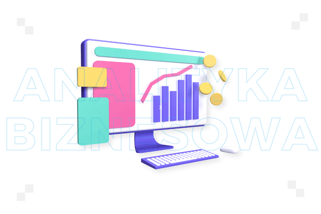 Analityka biznesowa – co to jest, dobre praktyki