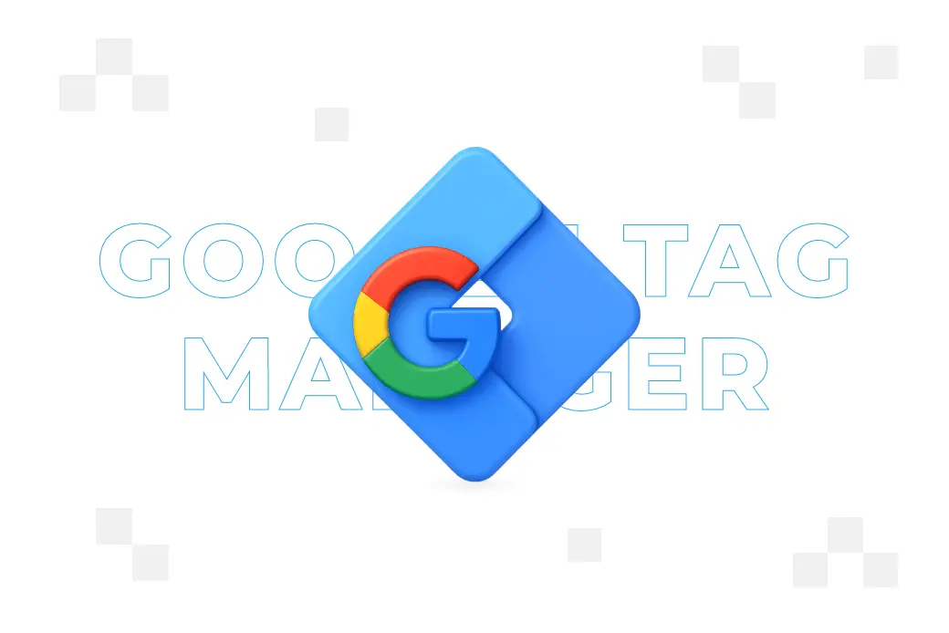 Google Tag Manager – co to jest i jak działa?
