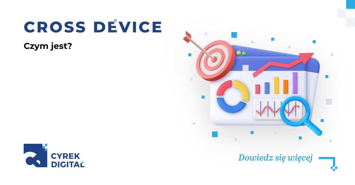 Cross device – co to jest i na czym polega?