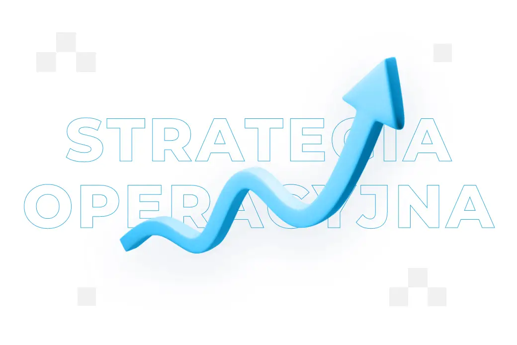 Strategia operacyjna – czym jest i jak ją stworzyć? 