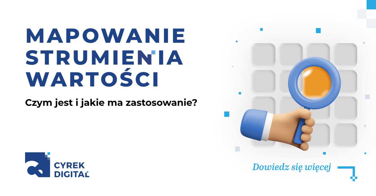 Mapowanie strumienia wartości czym jest i jakie ma zastosowanie?