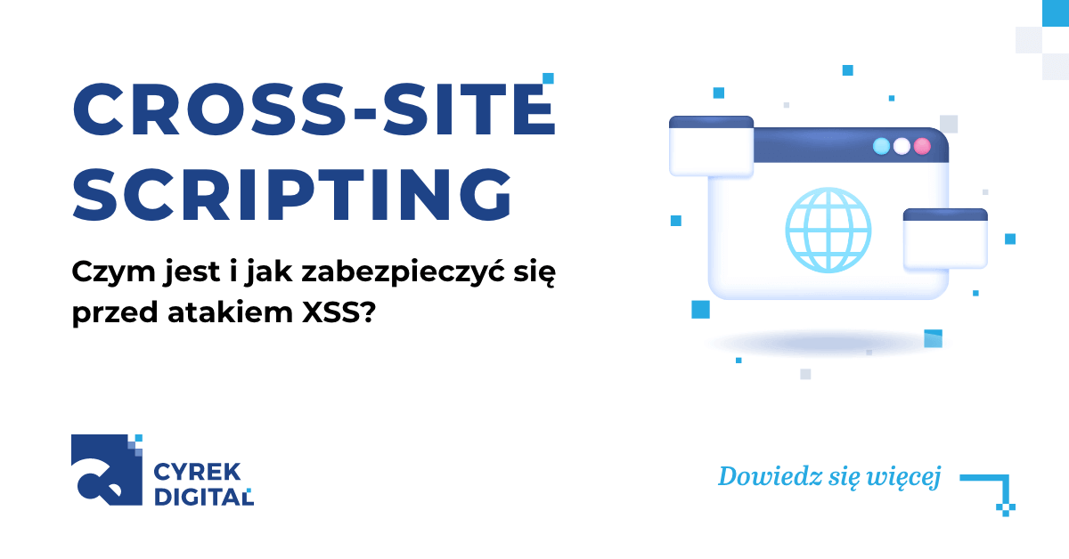 Cross-site scripting – co to jest i jak zabezpieczyć się przed atakiem XSS?