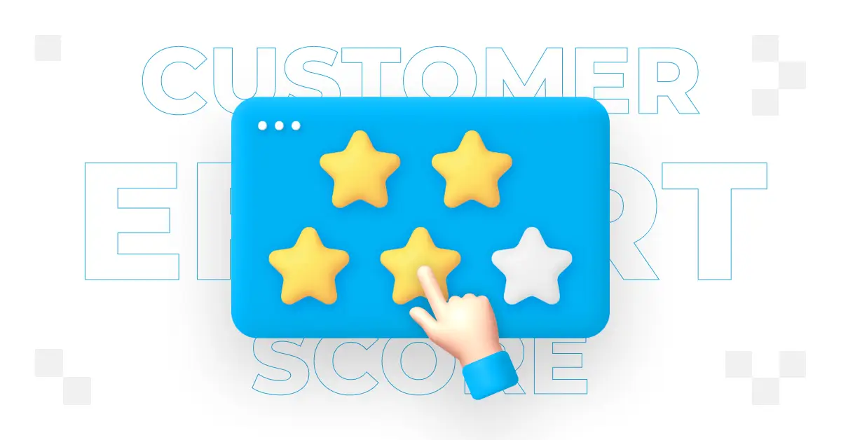 Customer Effort Score – what is it and how do you measure it?