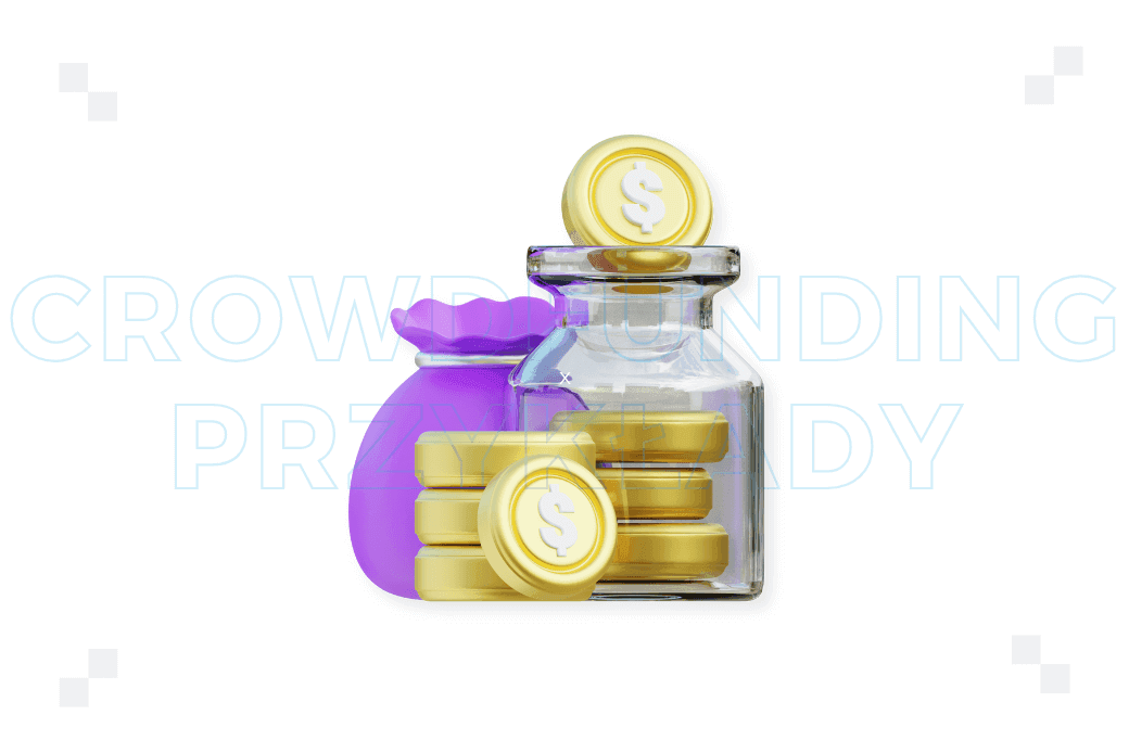 Crowdfunding: przykłady. Jak może wyglądać w praktyce?