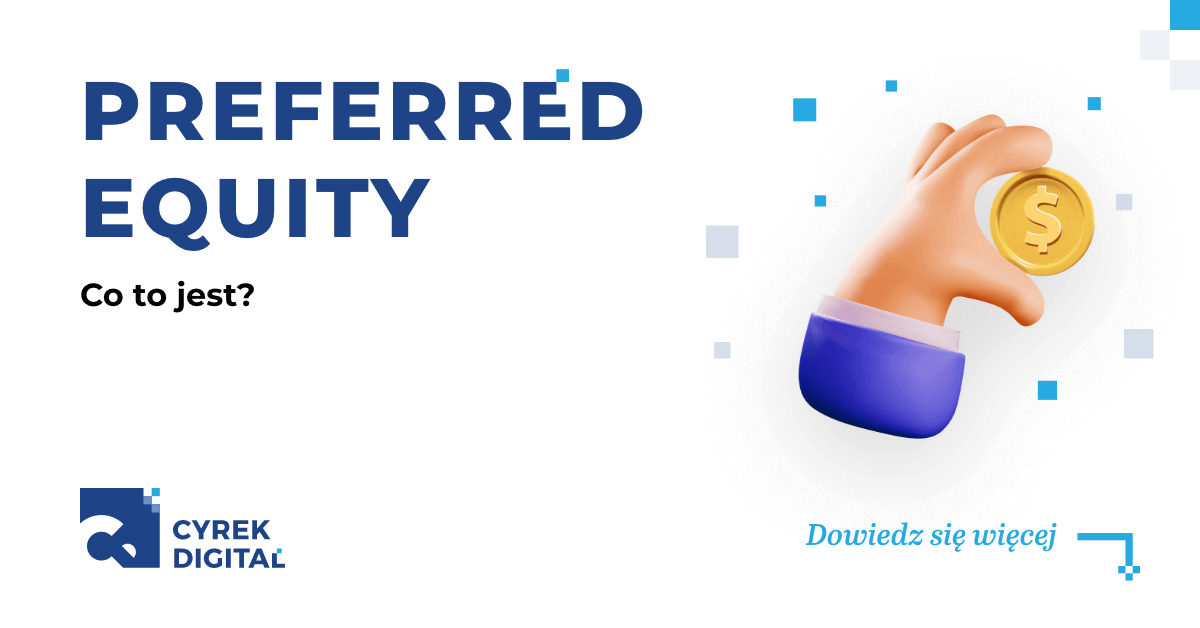 Preferred equity – czym są akcje uprzywilejowane?