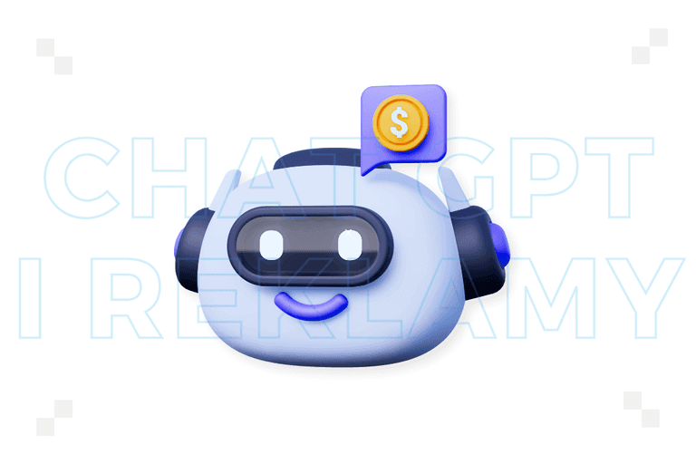 ChatGPT zaczyna wyświetlać reklamy. Koniec darmowego AI?