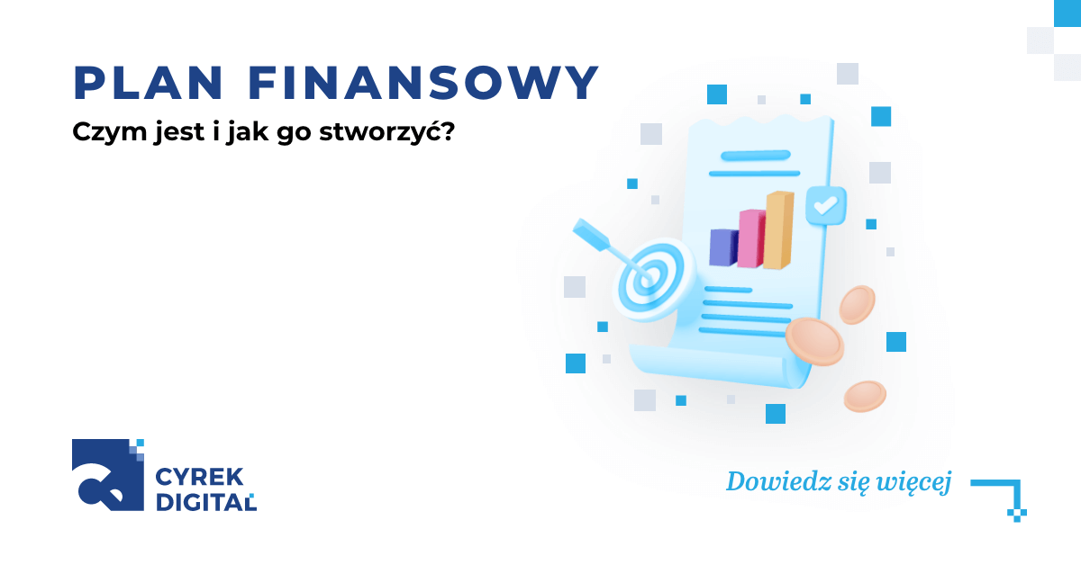 Plan finansowy – co to jest i jak go stworzyć?
