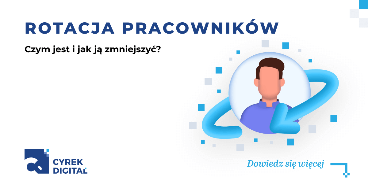 Rotacja Pracowników - Co To Jest I Jak Ją Zmniejszyć?