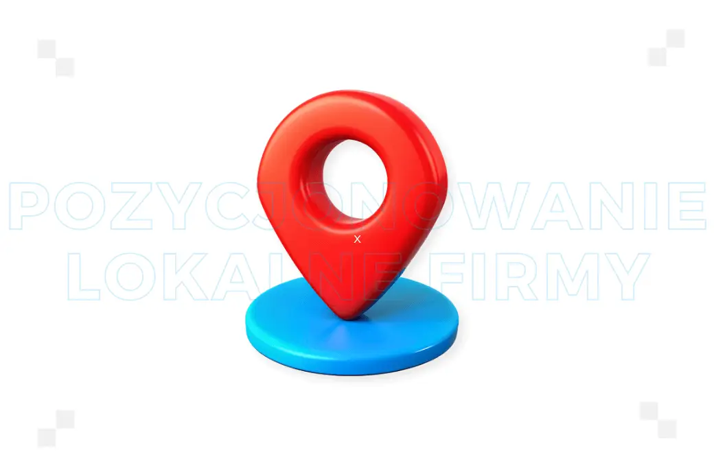 Pozycjonowanie lokalne firmy – jak robić to dobrze?