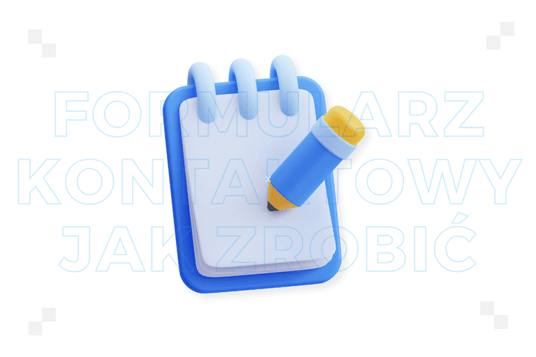 Formularz kontaktowy: jak zrobić? Najlepsze praktyki