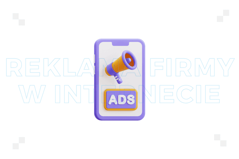 Reklama firmy w Internecie – jak działa, dobre praktyki