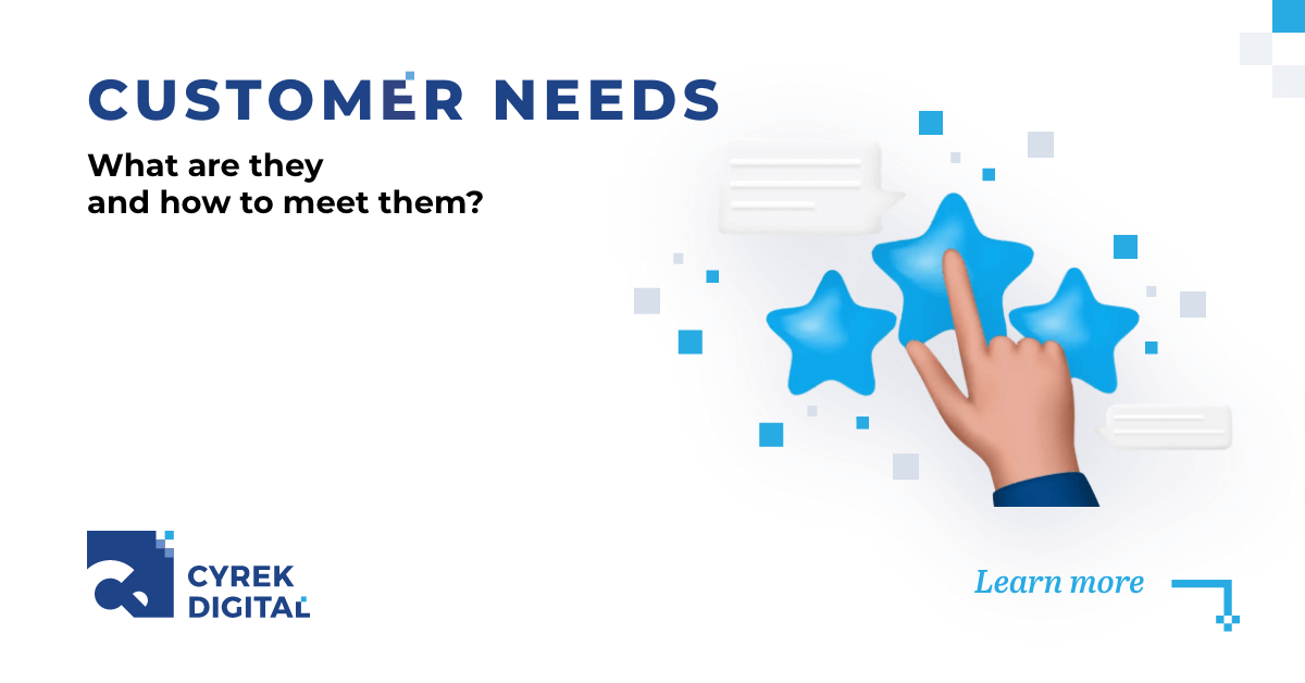 Customer needs what are their types and how do we meet them?