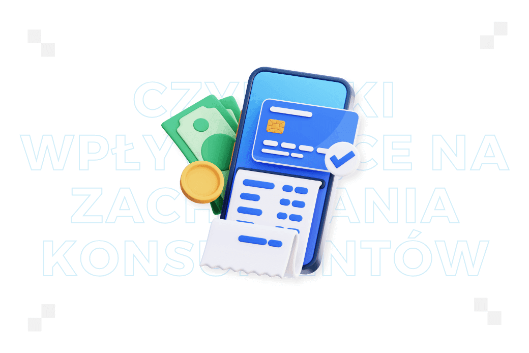 Czynniki wpływające na zachowania konsumentów – jak zrozumieć potrzeby swoich klientów?