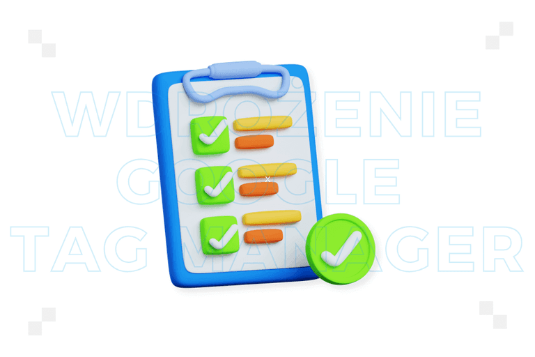 Wdrożenie Google Tag Manager: dobre praktyki