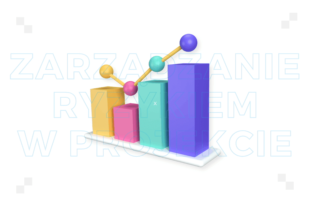 Zarządzanie ryzykiem w projekcie: dobre praktyki