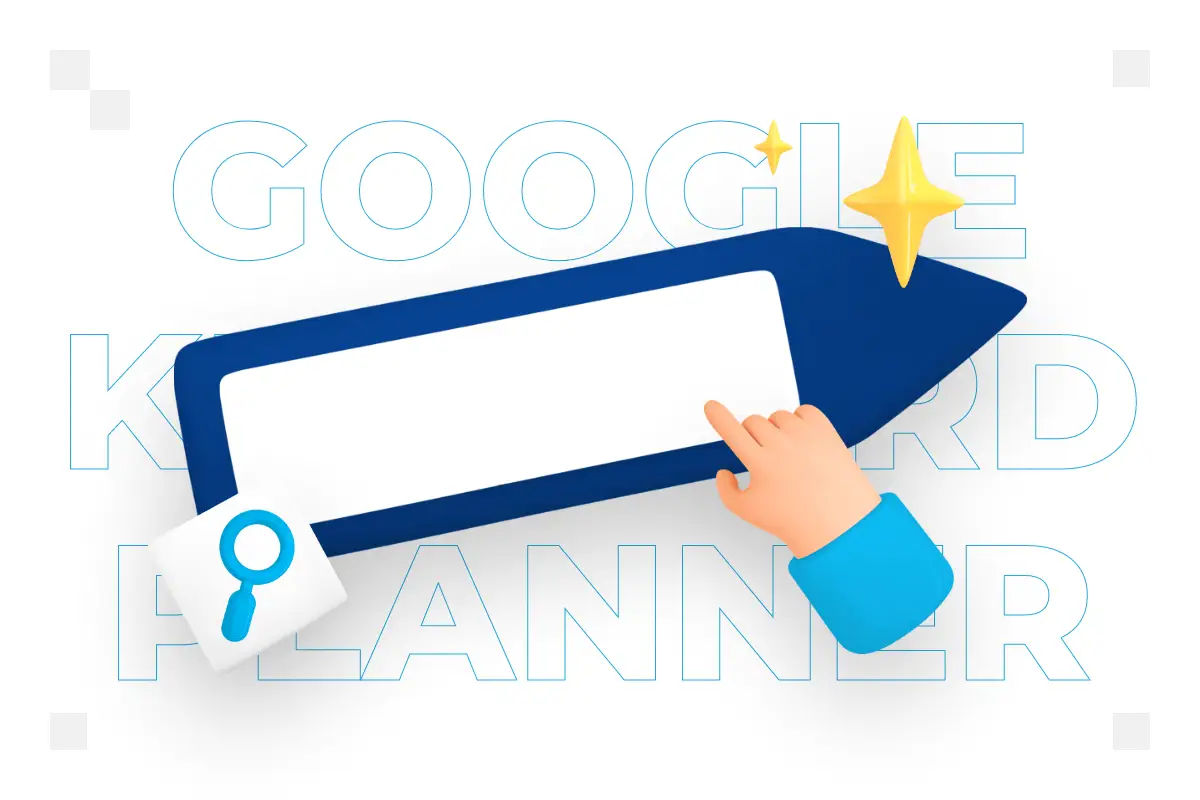 Google Keyword Planner – kompletny przewodnik