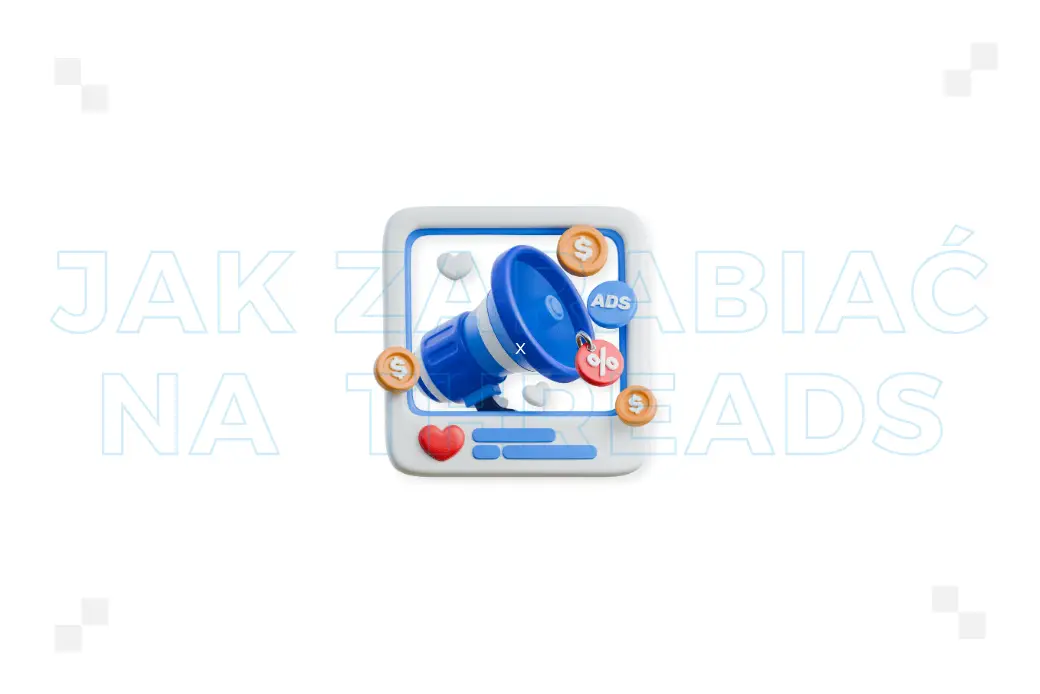 Jak zarabiać na Threads? Poradnik krok po kroku