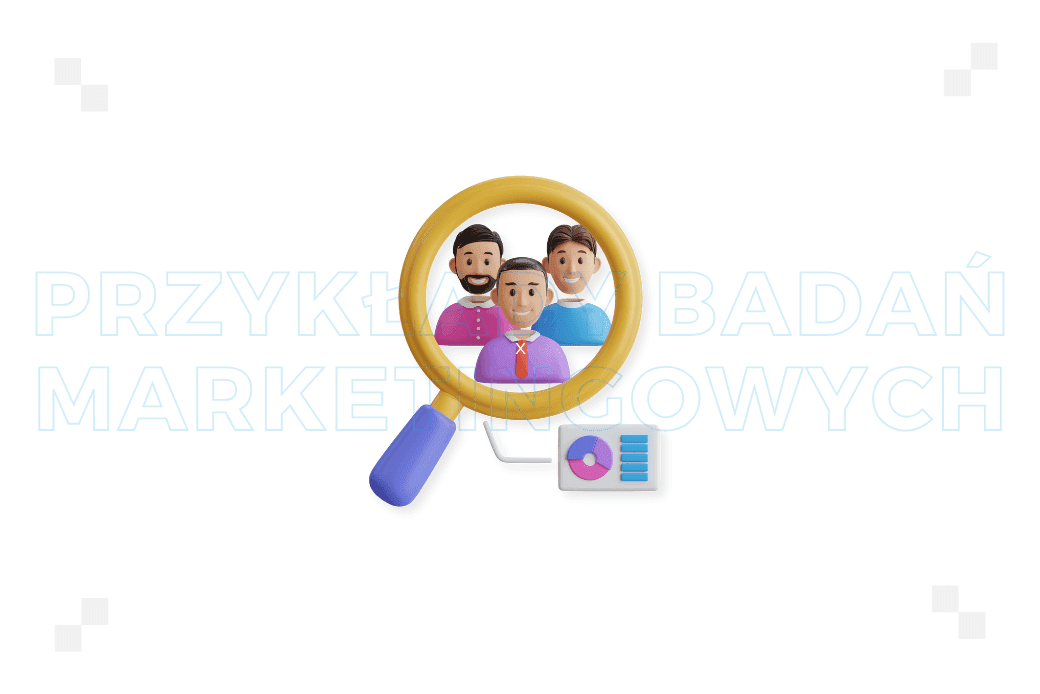 Badania marketingowe – przykłady. Jak mogą wyglądać?