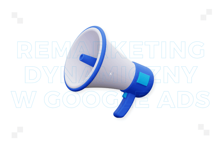 Remarketing dynamiczny w Google Ads – co to jest i jak działa?