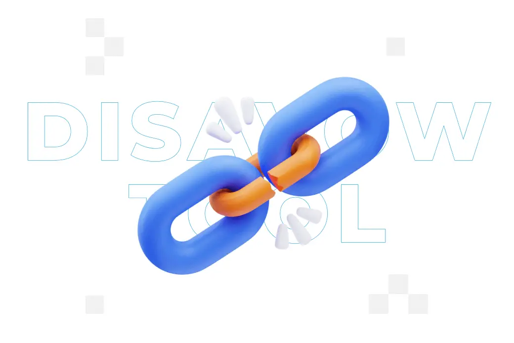 Disavow Tool – what it is and how it works