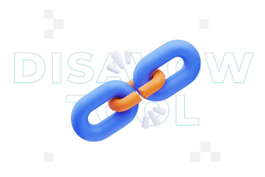 Disavow Tool – what it is and how it works