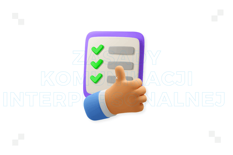 Zasady komunikacji interpersonalnej. Jak właściwie się komunikować?