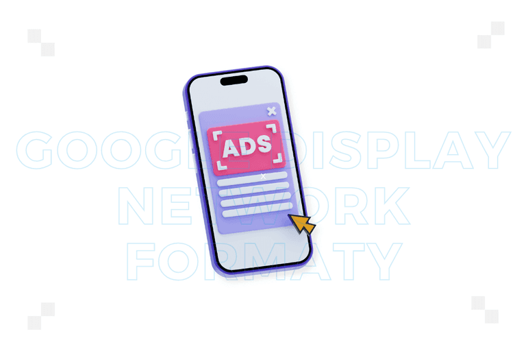 Google Display Network formaty – poznaj je wszystkie