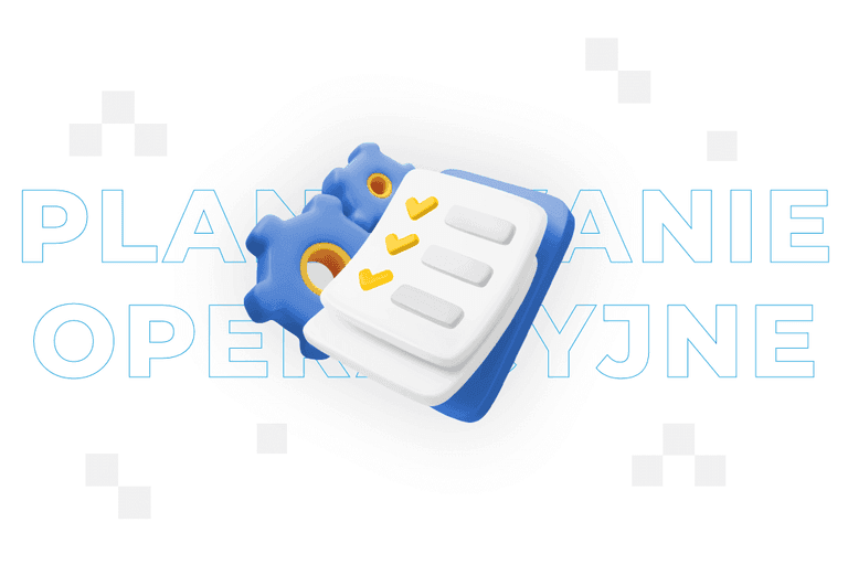 Planowanie operacyjne – co to jest? Dobre praktyki