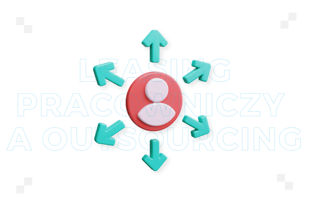 Leasing pracowniczy a outsourcing: czym się różnią?