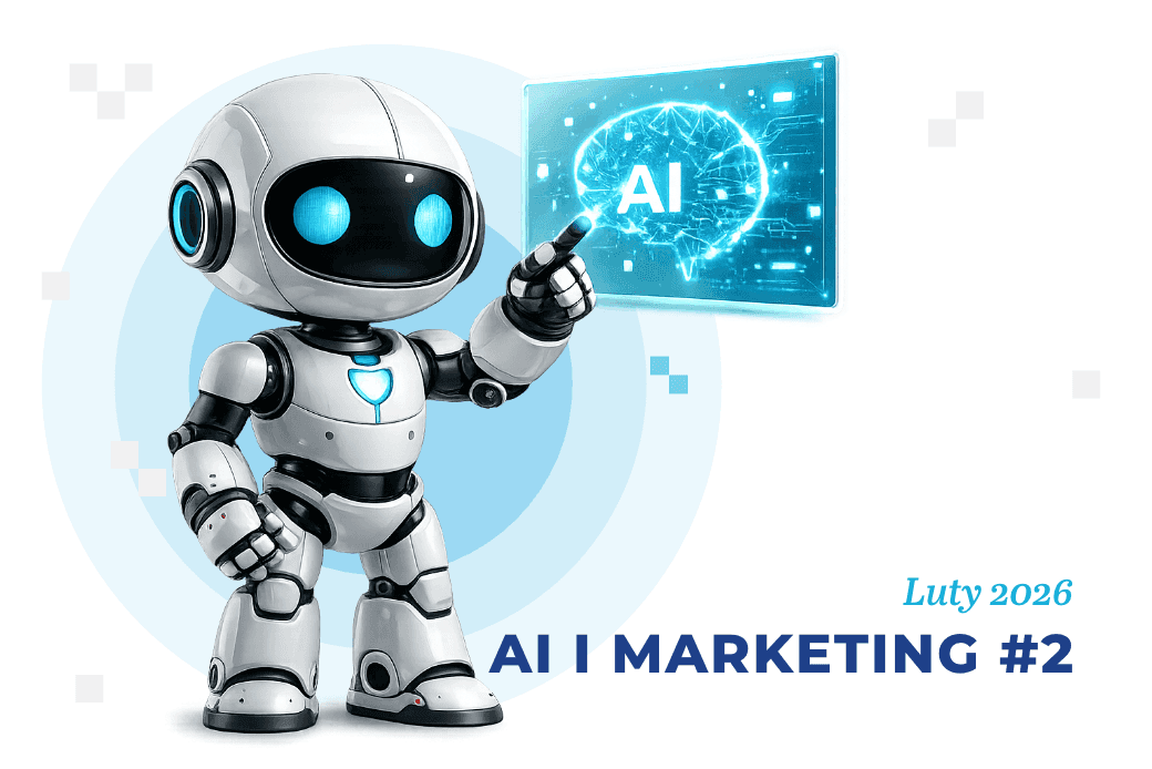 Sztuczna inteligencja i marketing – luty 2026