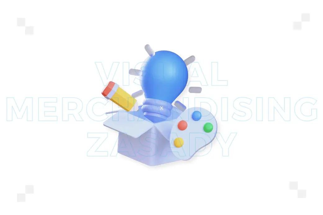 Visual merchandising: zasady. Co musisz wiedzieć?