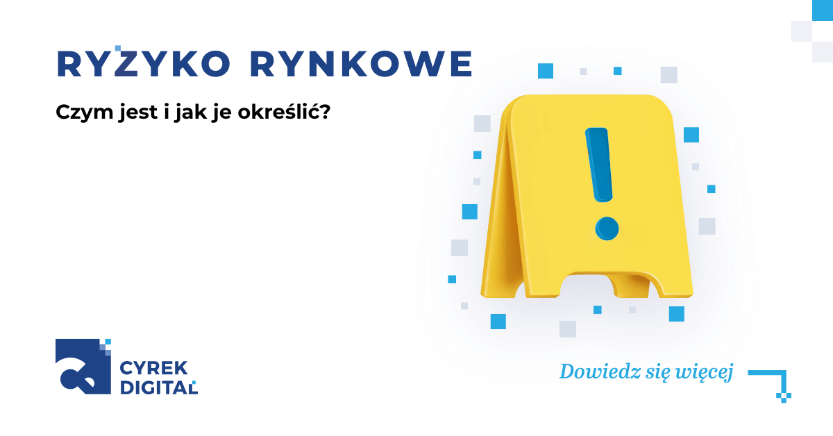 Ryzyko Rynkowe – Co To Jest I Jak Je Określić?