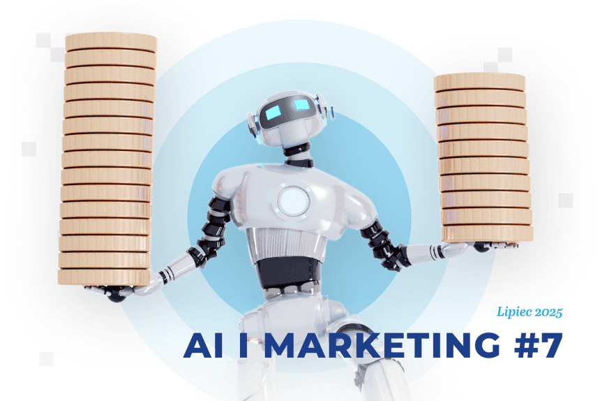 Sztuczna inteligencja i marketing – lipiec 2025