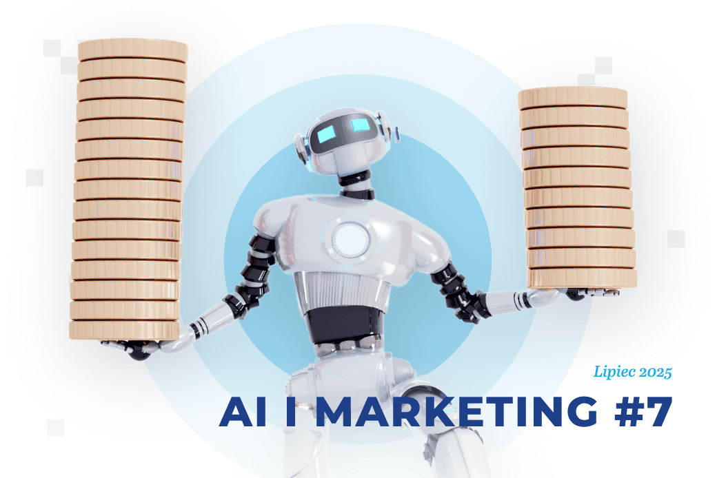Sztuczna inteligencja i marketing – lipiec 2025