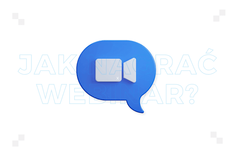 Jak nagrać webinar? Najlepsze praktyki