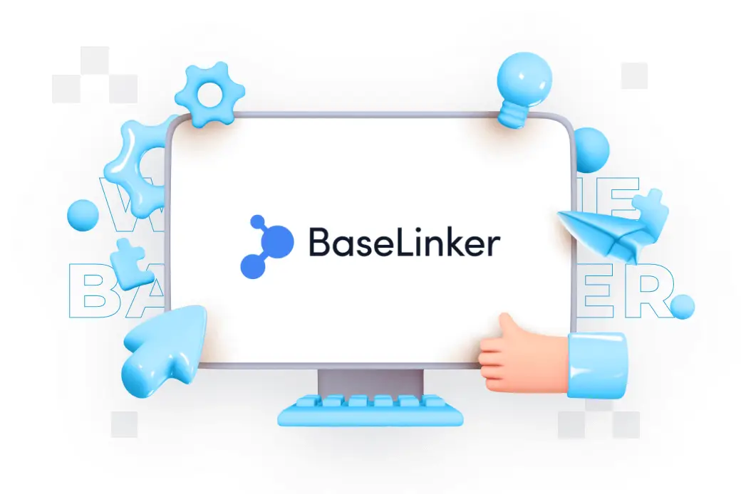 Wdrożenie BaseLinker – podstawy, dobre praktyki 