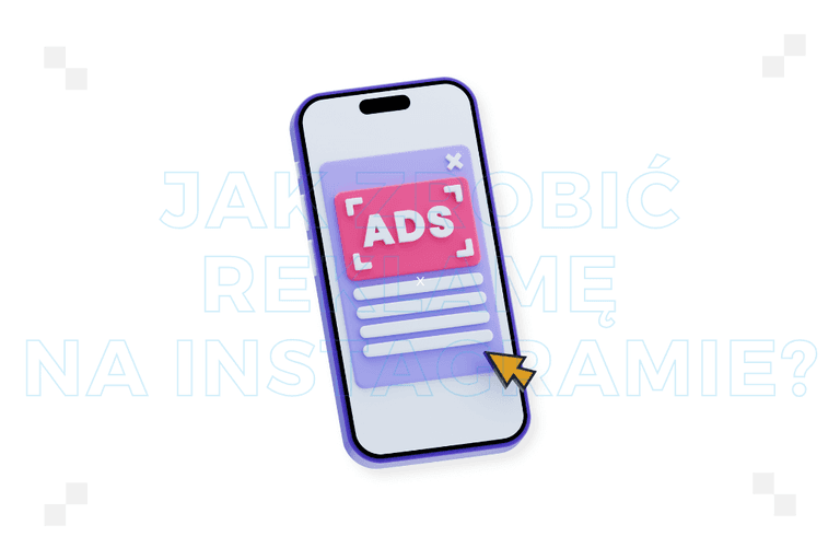 Jak zrobić reklamę na Instagramie? Dobre praktyki