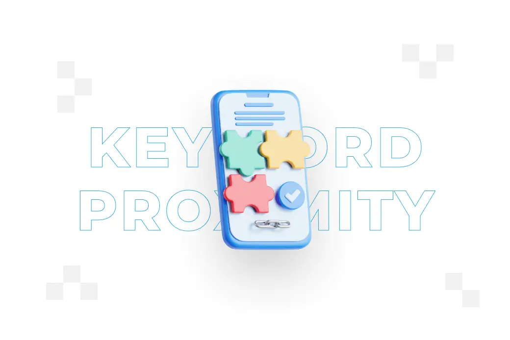 Keyword proximity – co to jest bliskość słów kluczowych i na czym polega?