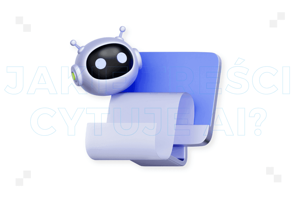 AI cytuje konkretne formaty treści. Nowe badanie zdradziło, jakie dokładnie