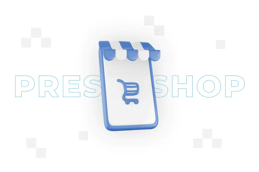 PrestaShop – co to jest, jak założyć i prowadzić sklep internetowy?